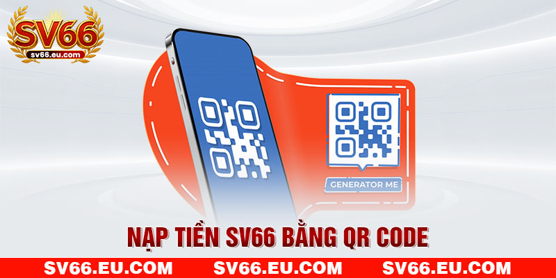 Nạp tiền SV66 bằng QR code