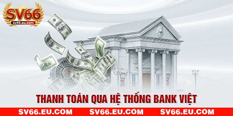 Thanh toán qua hệ thống bank Việt